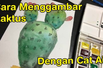 Cara Menggambar Kaktus dengan Cat Air